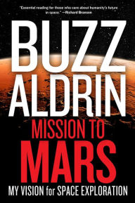 Title: Mission to Mars: My Vision for Space Exploration, Author: Leonard David