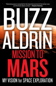 Title: Mission to Mars: My Vision for Space Exploration, Author: Buzz Aldrin