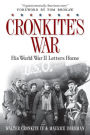 Alternative view 2 of Cronkite's War: His World War II Letters Home