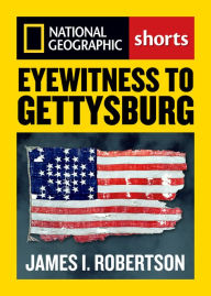 Title: Eyewitness to Gettysburg, Author: Stephen G. Hyslop
