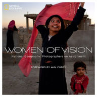 Title: Women of Vision: National Geographic Photographers on Assignment, Author: National Geographic