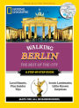 National Geographic Walking Berlin: The Best of the City