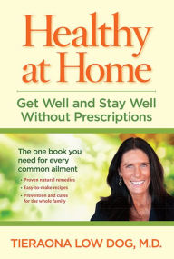 Title: Healthy at Home: Get Well and Stay Well Without Prescriptions, Author: TBD