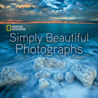 Title: National Geographic Simply Beautiful Photographs, Author: Annie Griffiths