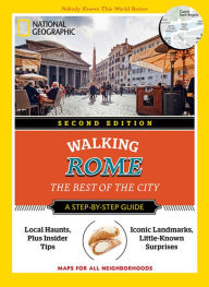 Title: National Geographic Walking Rome, 2nd Edition: The Best of the City, Author: Katie Parla