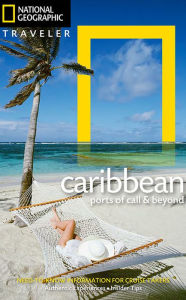 Title: National Geographic Traveler: The Caribbean: Ports of Call and Beyond, Author: Emma Stanford