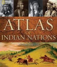 Title: Atlas of Indian Nations, Author: Anton Treuer