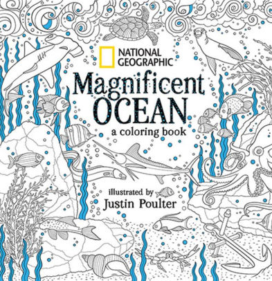 National Geographic Magnificent Ocean A Coloring Book By Justin Poulter Paperback Barnes Noble