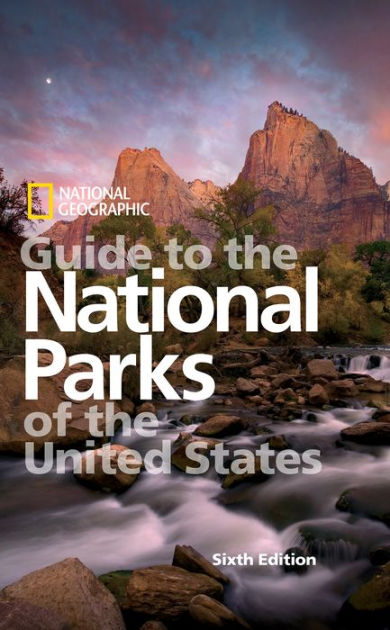 Guide to the National Parks of the United States (Sixth Edition) by ...