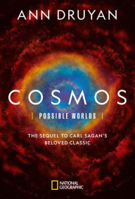 Title: Cosmos: Possible Worlds, Author: Ann Druyan