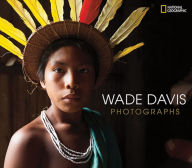 Title: Wade Davis Photographs, Author: Wade Davis