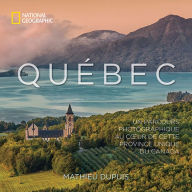 Title: Quebec: Un parcours photographique au coeur de cette province unique du Canada, Author: Mathieu Dupuis