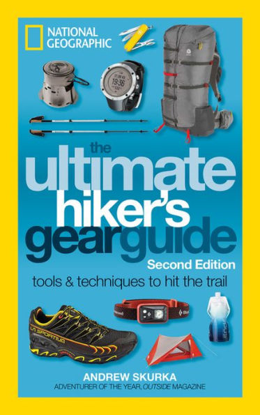 The Ultimate Hiker's Gear Guide (Second Edition)