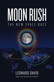 Title: Moon Rush: The New Space Race, Author: Leonard David