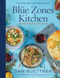 Free ebooks download pdf format The Blue Zones Kitchen: 100 Recipes to Live to 100 by Dan Buettner