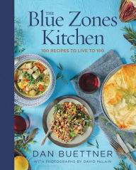 Title: The Blue Zones Kitchen: 100 Recipes to Live to 100, Author: Dan Buettner