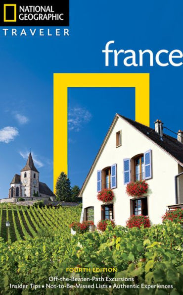 National Geographic Traveler: France (Fourth Edition)
