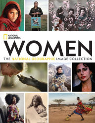 Title: Women: The National Geographic Image Collection, Author: National Geographic