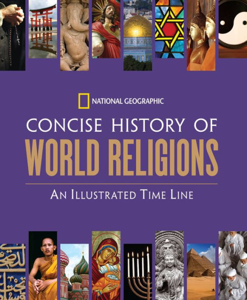 Concise History of World Religions: An Illustrated Time Line