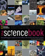 The Science Book: Everything You Need to Know About the World and How It Works