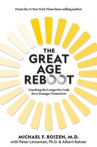 Download ebooks from google to kindle The Great Age Reboot: Cracking the Longevity Code for a Younger Tomorrow iBook English version 9781426221514