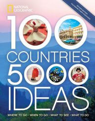 It audiobook free downloads 100 Countries, 5,000 Ideas 2nd Edition: Where to Go, When to Go, What to See, What to Do by 