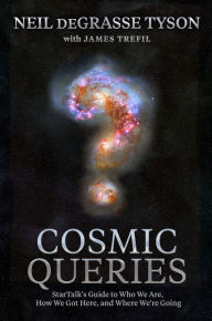 Free books on audio to download Cosmic Queries: StarTalk's Guide to Who We Are, How We Got Here, and Where We're Going CHM DJVU iBook 9781426221774