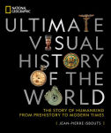 Alternative view 1 of National Geographic Ultimate Visual History of the World: The Story of Humankind From Prehistory to Modern Times
