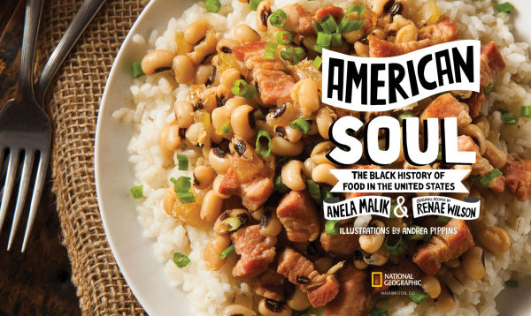 American Soul: The Black History of Food in the United States - Including 40 Recipes