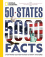 50 States, 5,000 Facts: Everything You Ever Wanted to Know - and More!