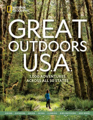 Title: Great Outdoors U.S.A.: 1,000 Adventures Across All 50 States, Author: National Geographic