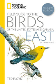 Title: National Geographic Field Guide to the Birds of the United States and Canada-East, 2nd Edition, Author: Ted Floyd