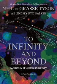 Title: To Infinity and Beyond: A Journey of Cosmic Discovery, Author: Neil deGrasse Tyson