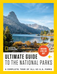 Alternative view 1 of National Geographic Ultimate Guide to the National Parks: A Complete Tour of All 63 U.S. Parks