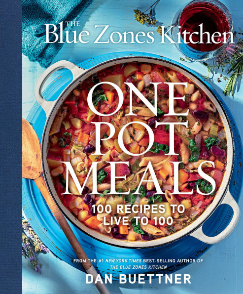 The Blue Zones Kitchen One Pot Meals: 100 Recipes to Live