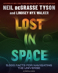 Title: Lost in Space: 5,000 Facts for Navigating the Universe, Author: Neil deGrasse Tyson