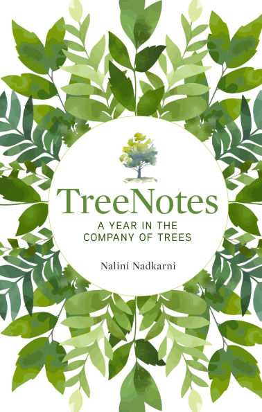 TreeNotes: A Year the Company of Trees