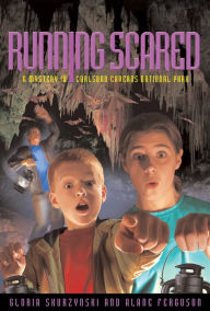 Title: Running Scared: A Mystery in Carlsbad Caverns National Park, Author: Gloria Skurzynski