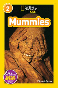 Title: Mummies (National Geographic Readers Series), Author: Elizabeth  Carney