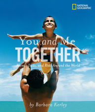 Title: You and Me Together: Moms, Dads, and Kids Around the World, Author: Barbara Kerley