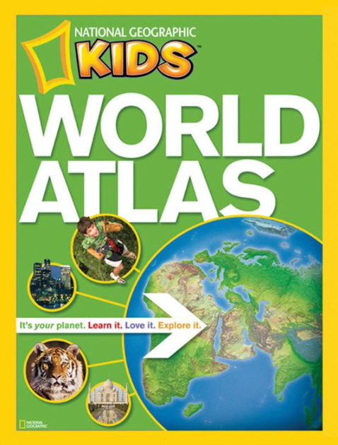 NG Kids World Atlas by National Geographic, Paperback | Barnes & Noble®