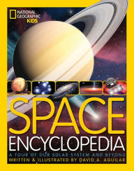 Title: Space Encyclopedia: A Tour of Our Solar System and Beyond, Author: David Aguilar