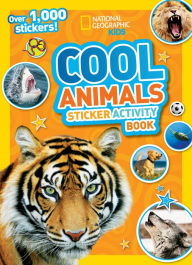 Title: National Geographic Kids Cool Animals Sticker Activity Book: Over 1,000 stickers!, Author: National Geographic Kids