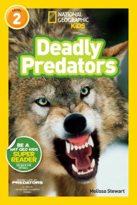 Title: Deadly Predators (National Geographic Readers Series), Author: Melissa Stewart