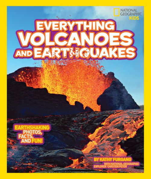 Everything Volcanoes and Earthquakes: Earthshaking photos, facts, fun! (National Geographic Kids Series)