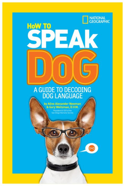 How to Speak Dog: A Guide Decoding Dog Language