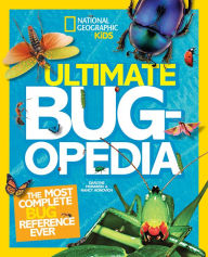 Title: Ultimate Bugopedia: The Most Complete Bug Reference Ever, Author: Nancy Honovich