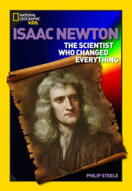 Title: Isaac Newton: The Scientist Who Changed Everything, Author: Philip Steele
