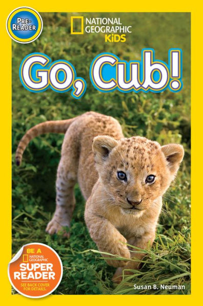 Go Cub! (National Geographic Readers Series)