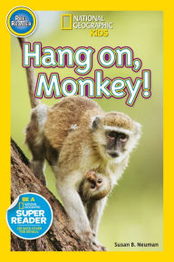 Title: Hang On Monkey! (National Geographic Readers Series), Author: Susan B. Neuman